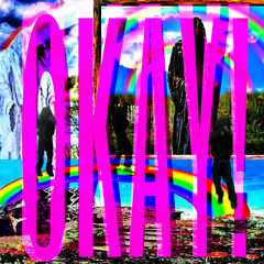 OKAY!