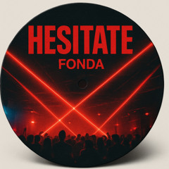 Hesitate