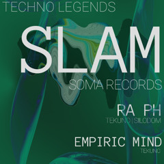 Empiric Mind @ Slam - Techno Legends (Warmup)