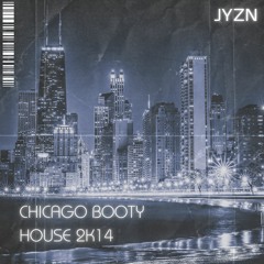 Chicago Booty House 2k14 (2k23 ReMASTER)