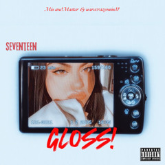 GLOSS! (spped up)