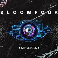 ShaneRoss - Bloomfour (Original Edit) [BigBrother UK Remix]