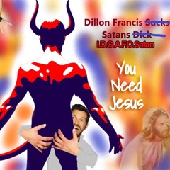 Dillon Francis - I.D.G.A.F.O.S. (Trolled Ya So Remix) - I.D.G.A.F.O.Satan
