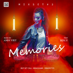 Mixset #3 - Memories By AndyViet X BDuy