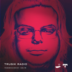 TRUSIK Radio・Transmission 041