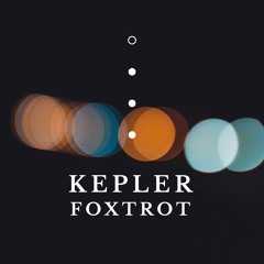 Kepler // Foxtrot