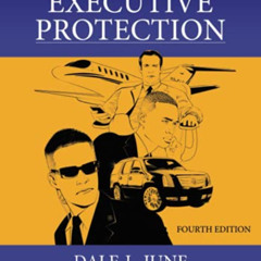 DOWNLOAD PDF 📝 Introduction to Executive Protection by  Dale  L June &  Elijah Shaw