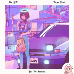 Neo LoFi - Tokyo Beats EP mix [Lofi Pet Records]