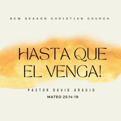 Hasta que El Venga! :: Pastor David Araujo :: 11.07.2021