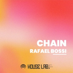 Rafael Bossi - Chain (Extended Mix)
