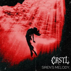 CRSTL - SIREN'S MELODY (FREE DOWNLOAD)