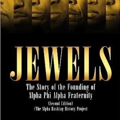 Read Book Jewels: The Story of the Founding of Alpha Phi Alpha Fraternity