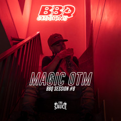 MAGIC OTM BBQ SESSION #8