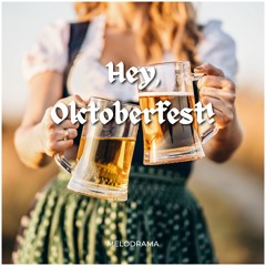 Hey, Oktoberfest! - Mélodrama (Free Download)