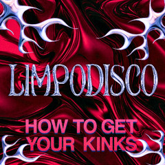 How to Get Your Kinks