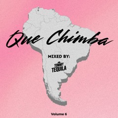 Que Chimba Vol.6