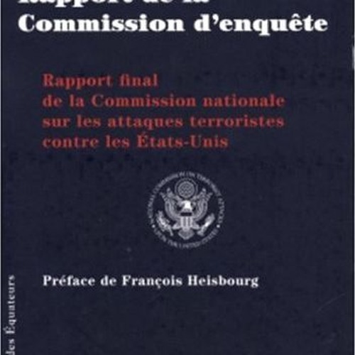 [Access] [EBOOK EPUB KINDLE PDF] 11 SEPTEMBRE RAPPORT DE LA COMMISSION D'ENQUETE by  Collectif 📩