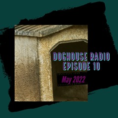 Doghouse Radio Episode 10 - Melodic House & Techno