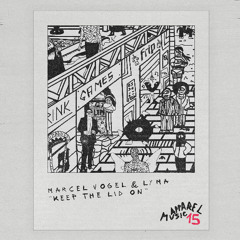 Marcel Vogel & LYMA - Keep the Lid On (Apparel Music)