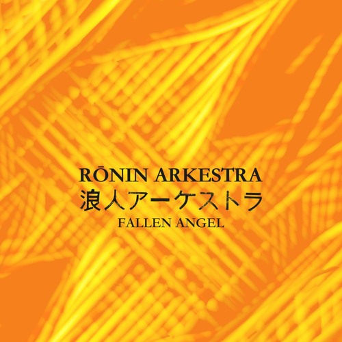 Rōnin Arkestra - Fallen Angel (Edit)
