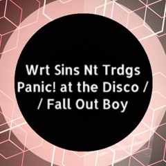 WrtSnsNtTrgds (Panic! Fall Out Boy Cover) ft Willbyshan