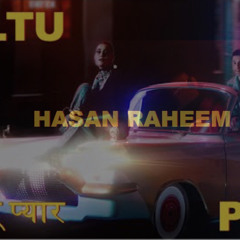 FALTU PYAR Hasan Raheem Natasha Noorani  Talal Qureshi