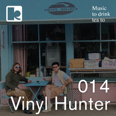 Music To Drink Tea To - 014 - Vinyl Hunter