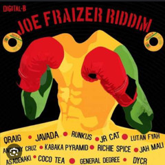 Joe Frazier Riddim Mixed By