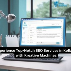 Experience The Difference With Kreative Machinez, The Best SEO Company In Kolkata