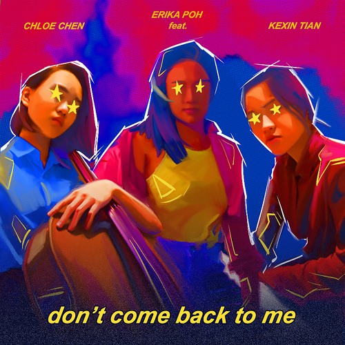 Don't Come Back to Me (feat. Chloe Chen & Kexin Tian)
