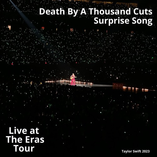 Death By A Thousand Cuts (Live at The Eras Tour)
