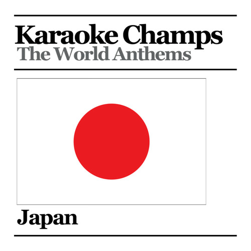 Stream episode Japanese National Anthem by Karaoke Champs podcast