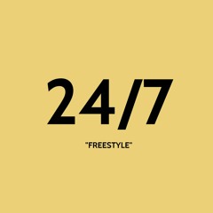 24/7 "FREESTYLE"