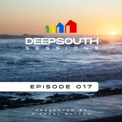 DEEPSOUTH Sessions Episode 017