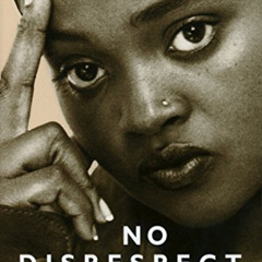 [VIEW] EPUB 🖊️ No Disrespect by  Sister Souljah [KINDLE PDF EBOOK EPUB]