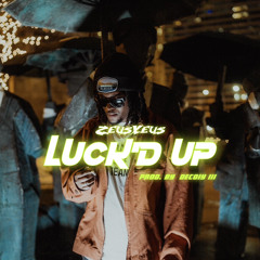 LUCK'd  UPP [Prod.Decoiy lll]