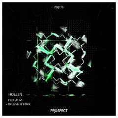 Hollen - Feel Alive (Drumsauw Remix)