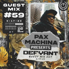 Pax Machina Presents #59 DEFYANT