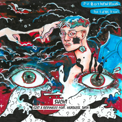 Sucht (feat. Headless_DATA)