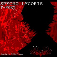 SPYCHO LYCORIS - T-PORT [W.I.P Teaser]