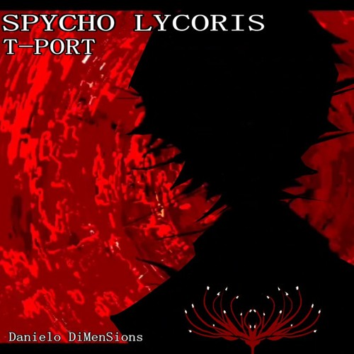 SPYCHO LYCORIS - T-PORT [W.I.P Teaser]