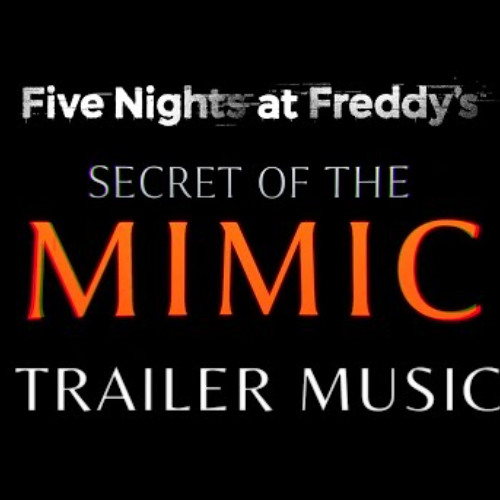 FNAF Secret of the Mimic Trailer Music