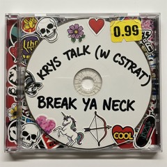BREAK YA NECK (W CSTRAT) [VIDEO IN DESC]