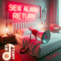 TONY JAY - Sex Alarm Return [Radio Mix]