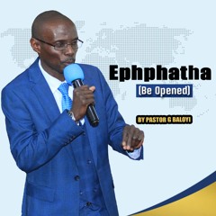 ENGLISH. 20.09.2020 Pastor G. Baloyi Mark 7 Vs 31 - 37 Ephphatha (Be Opened)