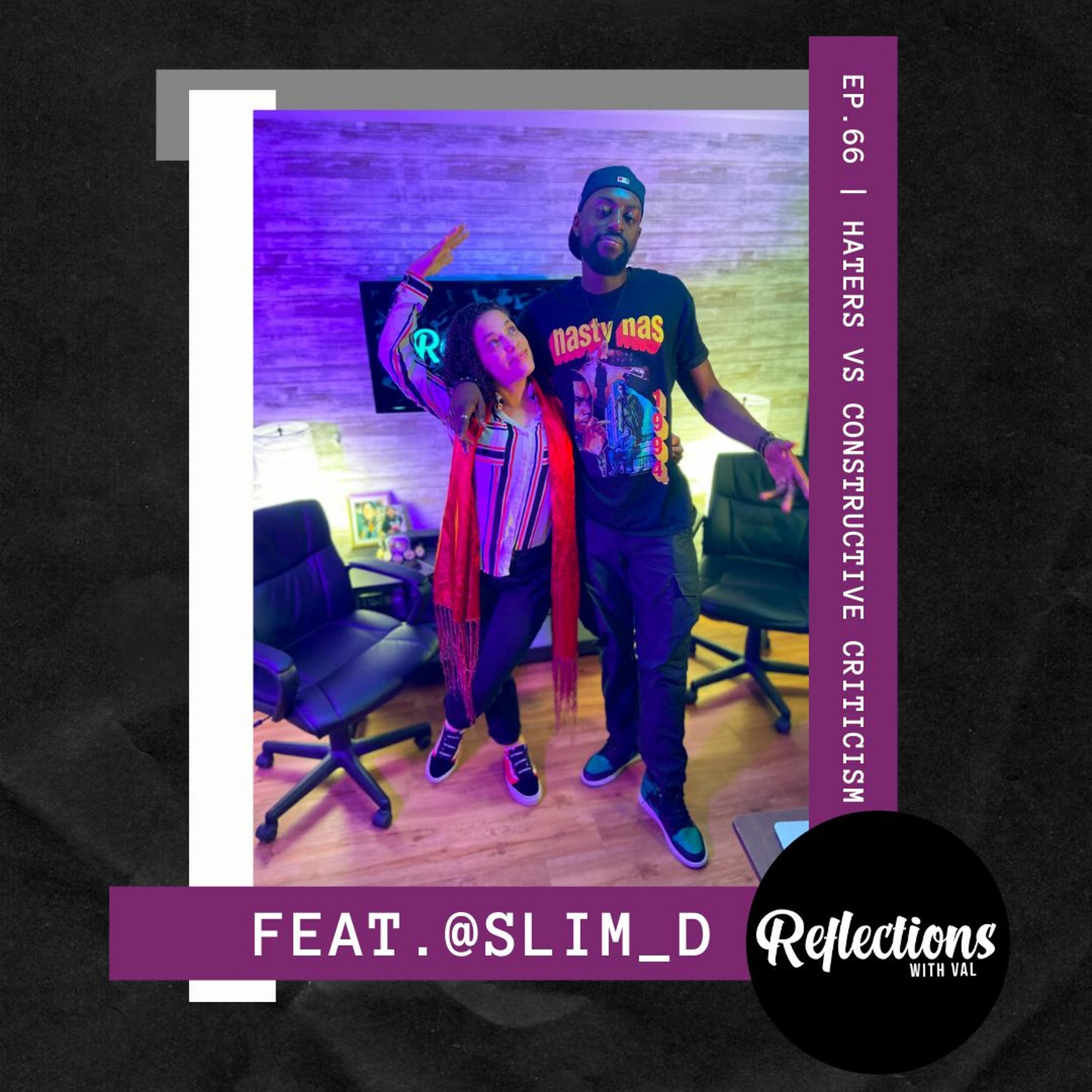 Haters vs Constructive Criticism | Ep. 66 [Reflections with VAL.] episode artwork