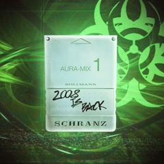 Schranz Aura // Mix vol. 01