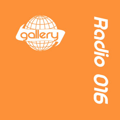 Gallery Radio 016 (Feat Kuro)