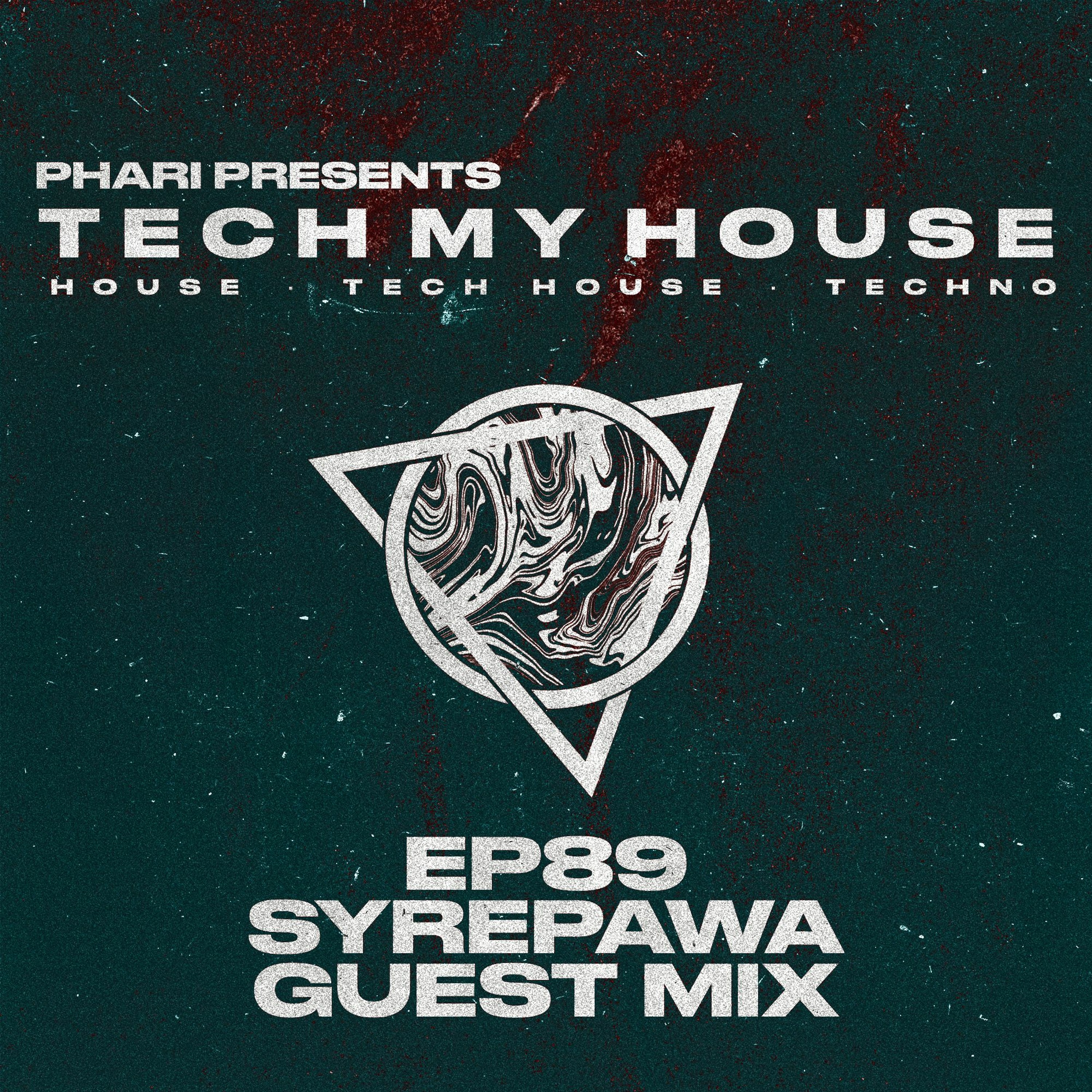 Tech My House EP89 // Syrepawa Guest Mix episode artwork