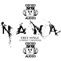 Trey Songz - Na Na [K Triple 7 Bootleg] [Diced Audio]